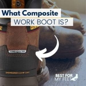 a work boot that has printed on its leather: "composite toe". That means the toe protection it's not made out of steel