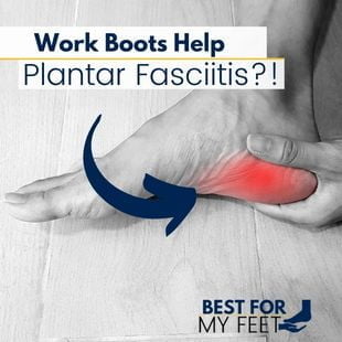 a worker with an inflamed heel due to plantar fasciitis and a text over the image saying:" work boots help plantar fasciitis?"