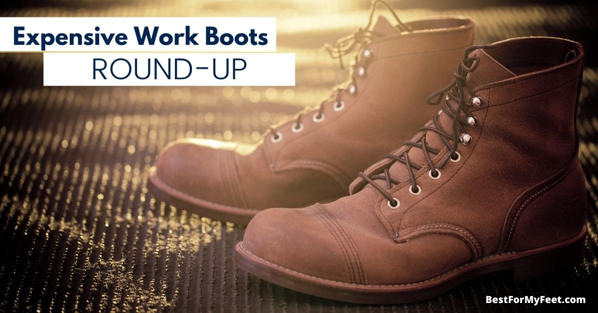 Top 15 Most Expensive Work Boots You Can Buy In 2024