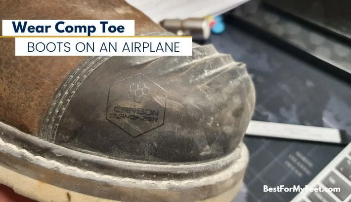 when voarding a plane choose to wear composite toe instead of steel toed boots