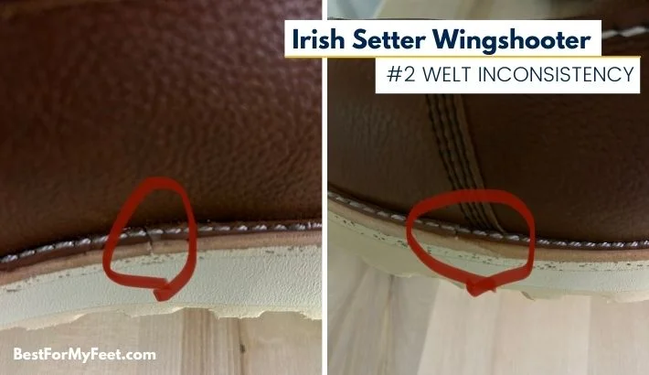 the Goodyear welt on these Irish Setter Wingshooter work boots is not very consistent which could affect the durability of the boots.