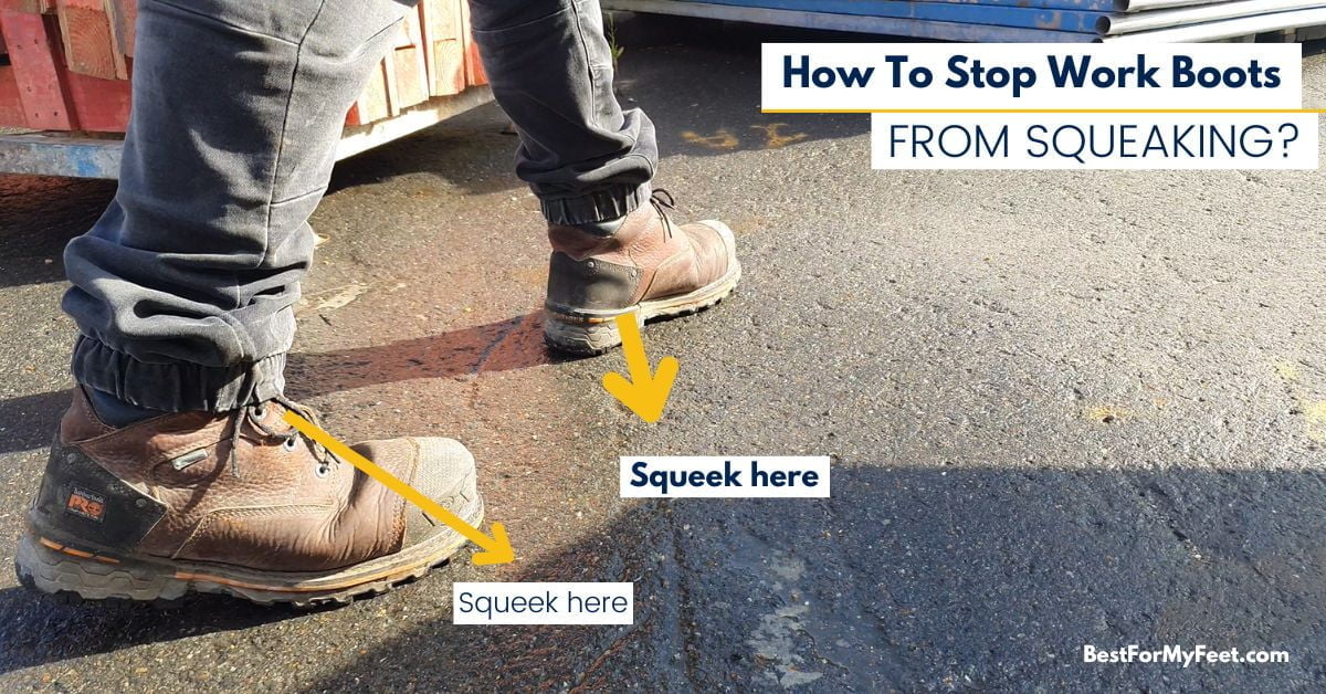 How To Stop Work Boots From Squeaking? (10 Easy Tips To Try Today